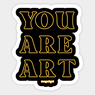 You Are Art Sticker